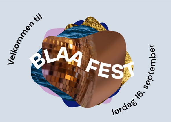 BLAAFEST på Magasin Blaa